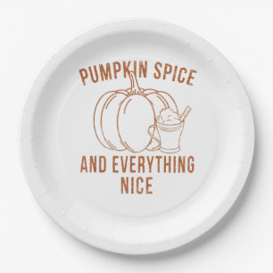Pumpkin Spice And Everything Nice Fall Season Than Paper Plate