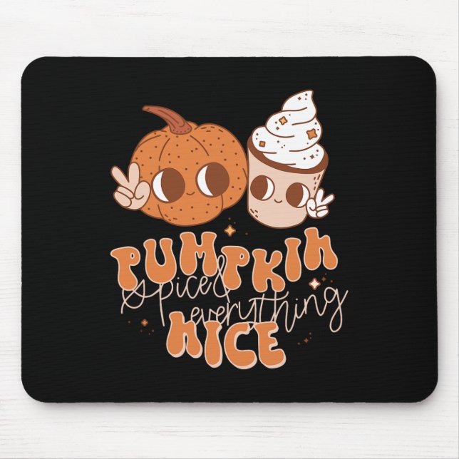 Pumpkin Spice And Everything Nice Fall Season Wome Mouse Pad (Front)