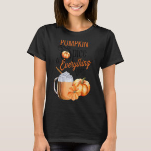 Pumpkin Spice And Everything Nice Fall  Women Girl T-Shirt