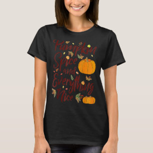 Pumpkin Spice And Everything Nice Fall Women Girls T-Shirt