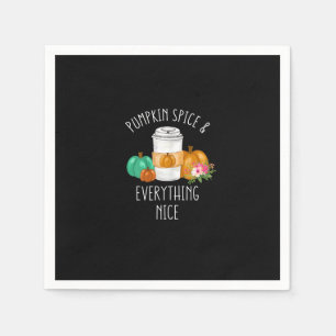 Pumpkin Spice And Everything Nice For Women Mum Fa Napkin