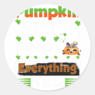 Pumpkin Spice And Everything Nice Funny Autumn Classic Round Sticker