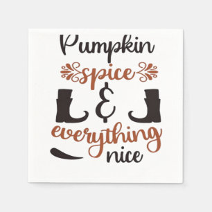 Pumpkin Spice And Everything Nice - Funny Autumn D Napkin