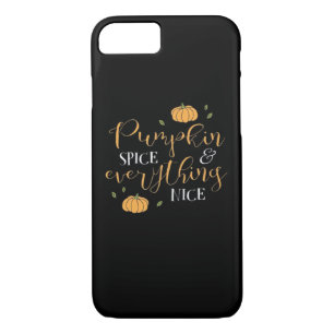 Pumpkin Spice And Everything Nice Funny iPhone 8/7 Case
