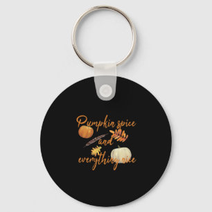 Pumpkin Spice And Everything Nice - Funny Hallowee Key Ring