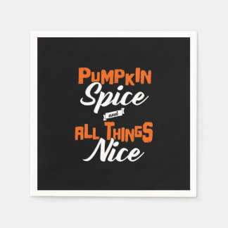 Pumpkin Spice And Everything Nice Funny Napkin
