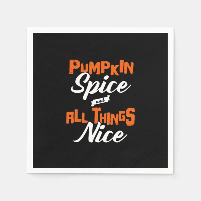 Pumpkin Spice And Everything Nice Funny Napkin (Front)