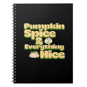 Pumpkin Spice And Everything Nice Funny Notebook