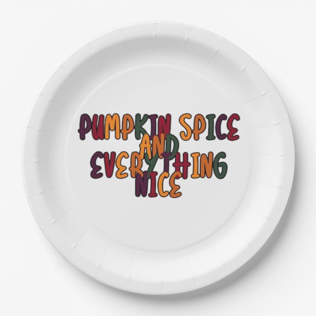 Pumpkin Spice And Everything Nice - Funny Quote Fo Paper Plate (Front)