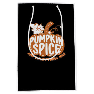 Pumpkin Spice And Everything Nice Funny Quote Medium Gift Bag