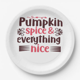 Pumpkin Spice And Everything Nice Funny Quote Paper Plate