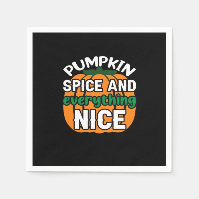 Pumpkin Spice And Everything Nice Funny Quote & Sl Napkin (Front)