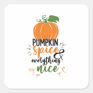 Pumpkin Spice And Everything Nice Halloween Funny Square Sticker