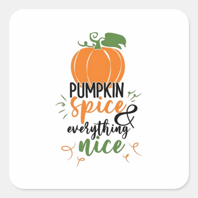 Pumpkin Spice And Everything Nice Halloween Funny Square Sticker (Front)