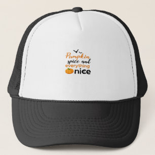 Pumpkin Spice And Everything Nice, Halloween, Pump Trucker Hat