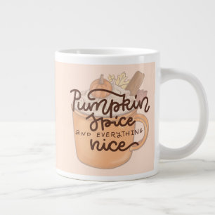 Pumpkin Spice and Everything Nice Large Coffee Mug