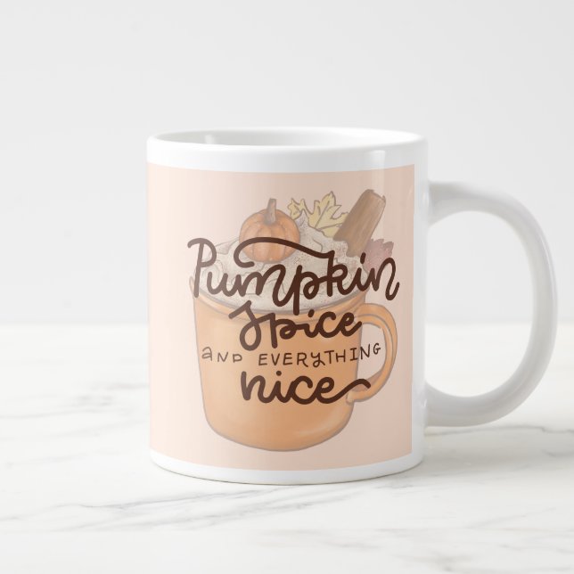 Pumpkin Spice and Everything Nice Large Coffee Mug (Right)
