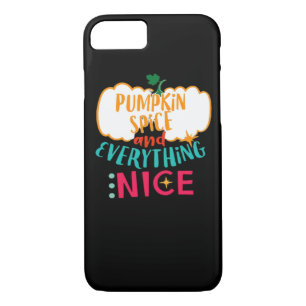 Pumpkin Spice And Everything Nice Love Autumn Fami iPhone 8/7 Case
