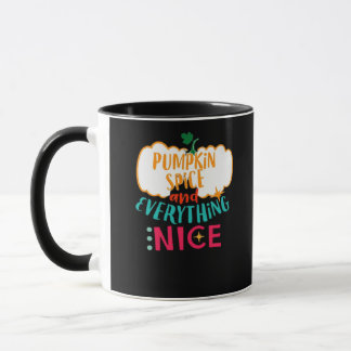 Pumpkin Spice And Everything Nice Love Autumn Fami Mug