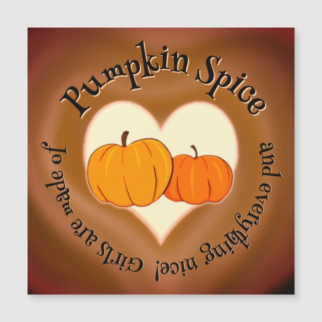 Pumpkin Spice (and everything nice) magnetic card (Front)
