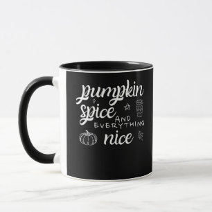 Pumpkin Spice And Everything Nice - Meme Autumn Qu Mug