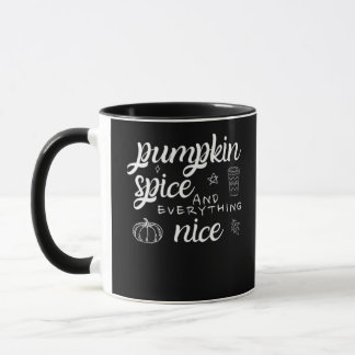 Pumpkin Spice And Everything Nice - Meme Autumn Qu Mug