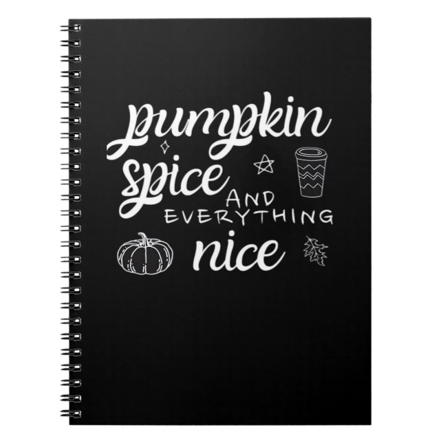 Pumpkin Spice And Everything Nice - Meme Autumn Qu Notebook (Front)