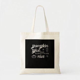 Pumpkin Spice And Everything Nice - Meme Autumn Qu Tote Bag