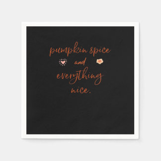 Pumpkin Spice And Everything Nice Napkin