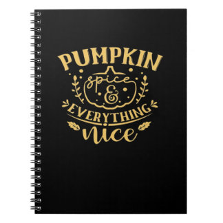 Pumpkin Spice And Everything Nice Notebook