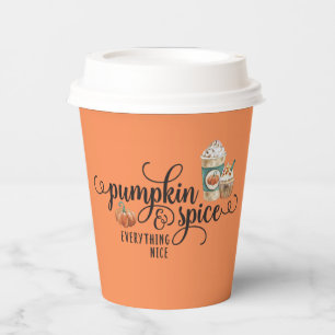 Pumpkin Spice and Everything Nice Paper Cups