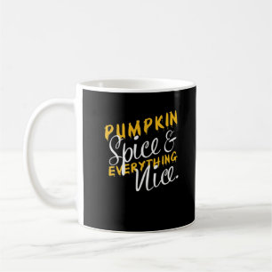 Pumpkin Spice And Everything Nice Print Essential  Coffee Mug