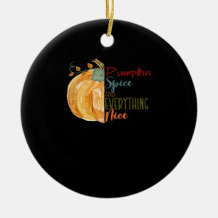 Pumpkin Spice And Everything Nice Quote Basic Ceramic Ornament