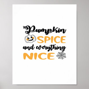 Pumpkin Spice And Everything Nice Quote For Autumn Poster