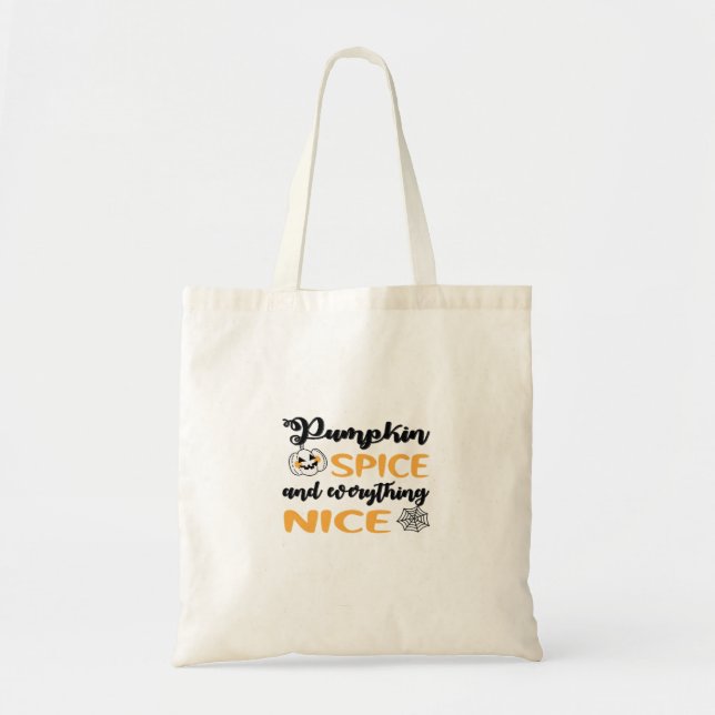 Pumpkin Spice And Everything Nice Quote For Autumn Tote Bag (Front)