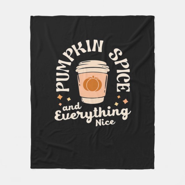 Pumpkin Spice And Everything Nice Retro Fall Coffe Fleece Blanket (Front)