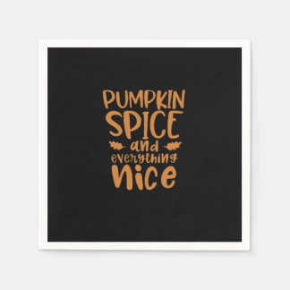 Pumpkin Spice And Everything Nice Slogan Autumn Napkin