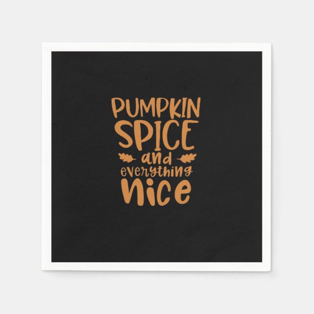 Pumpkin Spice And Everything Nice Slogan Autumn Napkin (Front)
