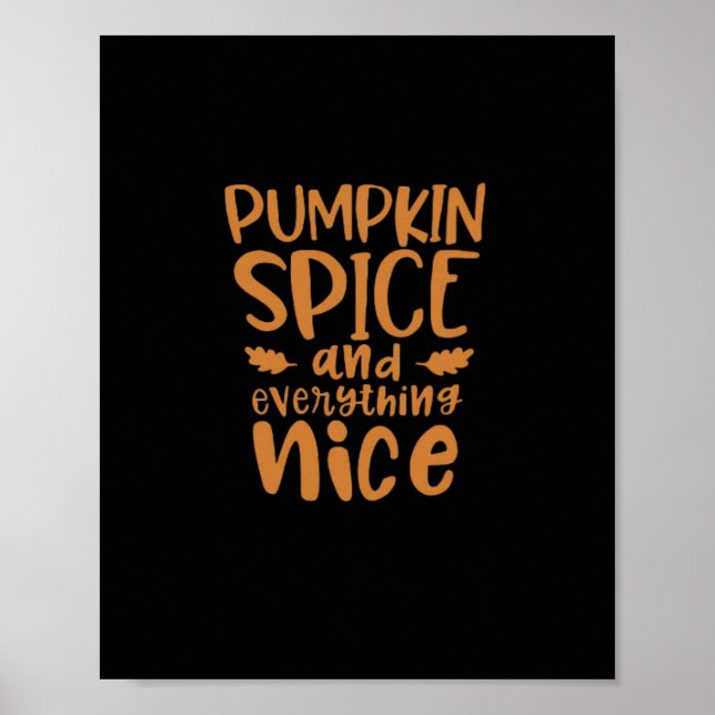 Pumpkin Spice And Everything Nice Slogan Autumn Poster (Front)