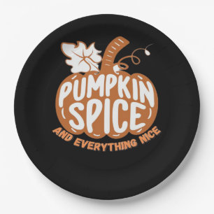 Pumpkin Spice And Everything Nice Slogan Design Paper Plate