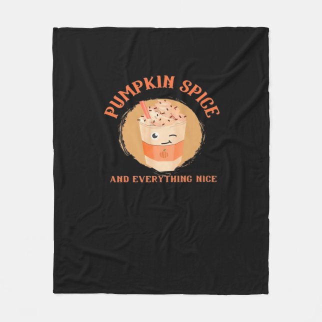 Pumpkin Spice And Everything Nice Slogan Fleece Blanket (Front)