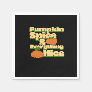 Pumpkin Spice And Everything Nice Slogan Funny Napkin