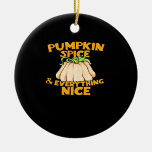 Pumpkin Spice And Everything Nice Slogan Halloween Ceramic Ornament