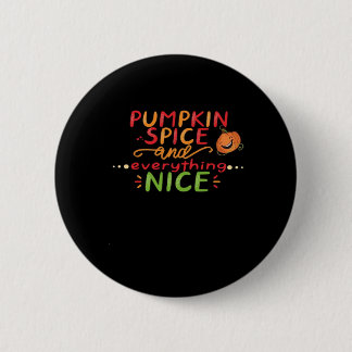 Pumpkin Spice And Everything Nice Slogan Quote 6 Cm Round Badge