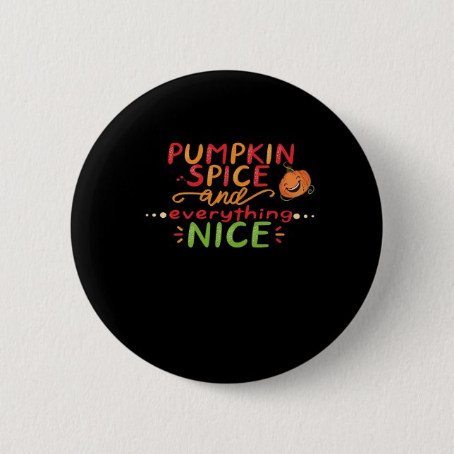 Pumpkin Spice And Everything Nice Slogan Quote 6 Cm Round Badge (Front)