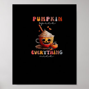 Pumpkin Spice And Everything Nice Slogan Quote Poster