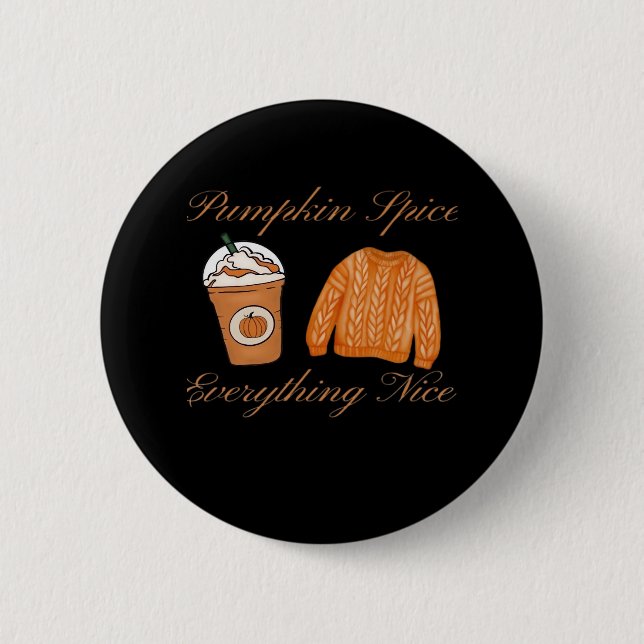 Pumpkin Spice And Everything Nice Sloth 6 Cm Round Badge (Front)