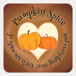 Pumpkin Spice (and everything nice) Square Sticker