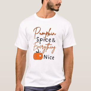 Pumpkin Spice And Everything Nice Thanksgiving Cof T-Shirt