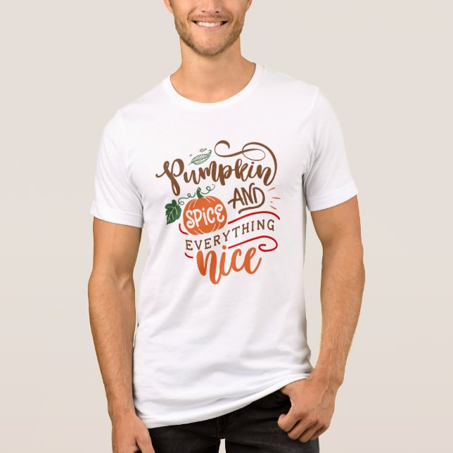 Pumpkin Spice and Everything Nice Thanksgiving Tri-Blend Shirt (Front)